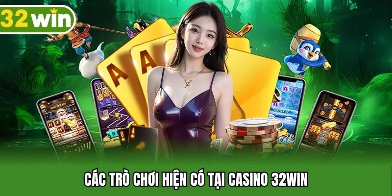 Các trò chơi hiện có tại casino