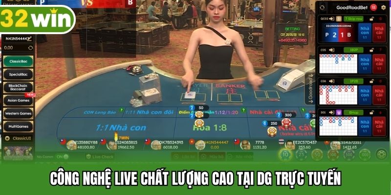 Công nghệ live chất lượng cao tại DG trực tuyến
