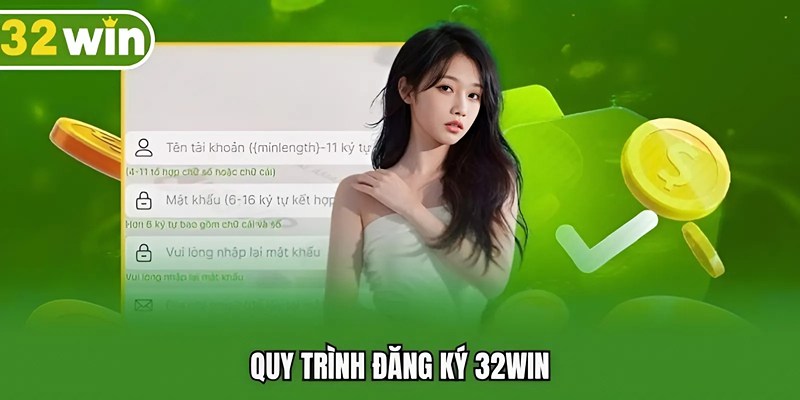 Quy trình đăng ký 32WIN