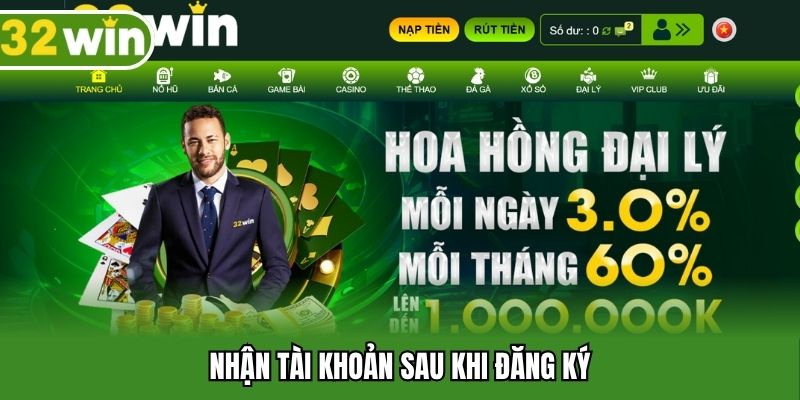 Nhận tài khoản sau khi đăng ký