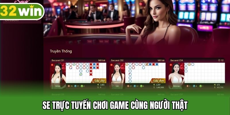SE trực tuyến chơi game cùng người thật
