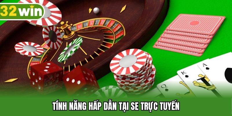 Tính năng hấp dẫn tại SE trực tuyến