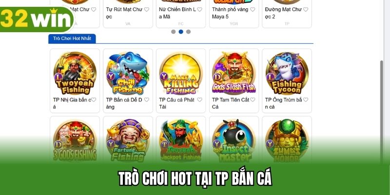 Trò chơi hot tại TP bắn cá