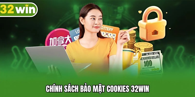 Chính sách bảo mật cookies 32WIN