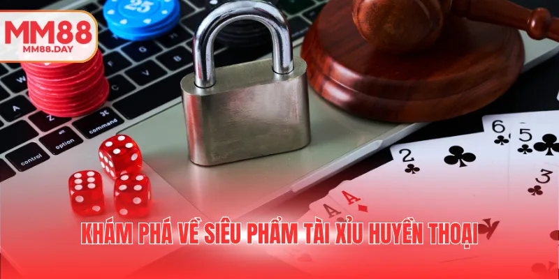 kham-pha-ve-sieu-pham-tai-xiu-huyen-thoai