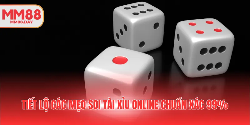 tiet-lo-cac-meo-soi-tai-xiu-online-chuan-xac-99